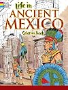 Life in Ancient Mexico Coloring Book