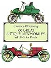100 Great Antique Automobiles in Full-Color Prints (Dover Fine Art, History of Art)