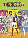 Great Fashion Designs of the Sixties : Paper Dolls in Full Color