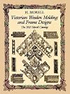 Victorian Wooden Molding and Frame Designs: The 1910 Morell Catalog