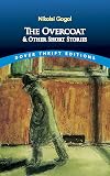 The Overcoat and Other Short Stories [Dover Thrift Editions]