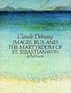 Images, Jeux and the Martyrdom of St. Sebastian (Suite) in Full Score