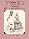 Everyday Dress of Rural America, 1783-1800: With Instructions and Patterns