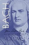 Johann Sebastian Bach: His Work and Influence on the Music of Germany, 1685-1750, Vol. I