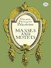 Palestrina : Masses and Motets [score]