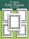 Easy-to-Duplicate Celtic Borders: 55 Copyright-Free Forms