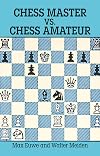 Chess Master vs. Chess Amateur