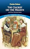 The Cricket on the Hearth / The Haunted House / The Holly-Tree