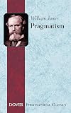 Pragmatism: A New Name for Some Old Ways of Thinking