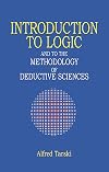 Introduction to Logic and to the Methodology of Deductive Sciences