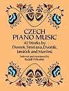 Czech Piano Music: 42 Works by Dussek, Smetana, Dvorak, Janacek and Martinu