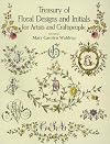 Treasury of Floral Designs and Initials for Artists and Craftspeople