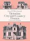 Victorian City and Country Houses: Plans and Details (Dover Architecture)