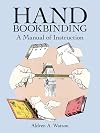 Hand Bookbinding: A Manual of Instruction