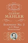 Mahler : Symphony no.2 in C minor, "Resurrection" {score : study} {Dover}