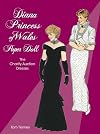 Diana, Princess of Wales (Paper Doll) : the Charity Auction Dresses