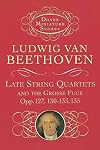 String quartets no. 12–16 ; Grosse Fuge (score)