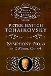 Symphony No. 5 in E Minor, Op. 64 [score]