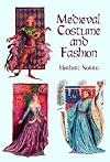 Costume and Fashion: Volume 2 Senlac to Bosworth