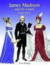 James Madison and His Family : Paper Dolls