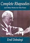 Complete Rhapsodies and Other Works for Solo Piano [score]