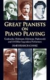Great Pianists on Piano Playing: Godowsky, Hofmann, Lhevinne, Paderewski and 24 Other Legendary Performers (Dover Books on Music)