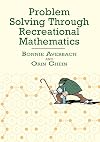 Problem Solving Through Recreational Mathematics (Dover Books on Mathematics)