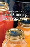 Complete Guide to Home Canning and Preserving (Second Revised Edition)