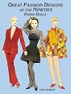 Great Fashion Designs of the Nineties : Paper Dolls