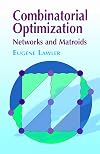 Combinatorial Optimization: Networks and Matroids
