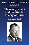 Thermodynamics and the Kinetic Theory of Gases: Volume 3 of Pauli Lectures on Physics (Dover Books on Physics)