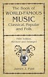 The book of world-famous music : classical, popular, and folk