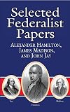 Selected Federalist Papers (Dover Thrift Editions)