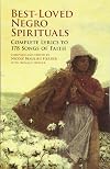 Best-Loved Negro Spirituals: Complete Lyrics to 178 Songs of Faith