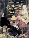 Beethoven : Symphony no.6 in F major, op.68, 'Pastoral' + Symphony no.7 in A major, op.92 + Symphony no.8 in F major, op.93 + Symphony no.9 in D minor, op.125, 'Choral' {piano transcription Liszt} [score : piano : solo]
