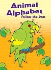 Animal Alphabet Follow-the-Dots (Dover Little Activity Books)