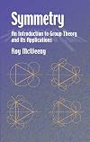 Symmetry: An Introduction to Group Theory and Its Applications