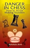 Danger In Chess: How to Avoid Making Blunders