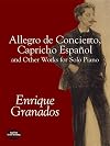 Allegro de Concierto, Capricho Español and Other Works for Solo Piano (Dover Music for Piano)
