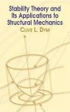 Stability Theory and Its Applications to Structural Mechanics (Dover Civil and Mechanical Engineering)