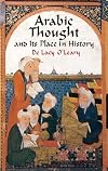 Arabic Thought and its Place in History