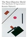 The Non-Objective World: The Manifesto of Suprematism