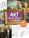 Art Masterpieces to Color: 60 Great Paintings from Botticelli to Picasso