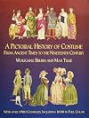 A Pictorial History of Costume From Ancient Times to the Nineteenth Century: With Over 1900 Illustrated Costumes, Including 1000 in Full Color (Dover Fashion and Costumes)
