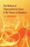 The Method of Trigonometrical Sums in the Theory of Numbers (Dover Books on Mathematics)