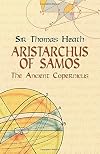 Aristarchus of Samos: The Ancient Copernicus