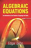 Algebraic equations; an introduction to the theories of Lagrange and Galois