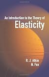 An Introduction to the Theory of Elasticity (Dover Books on Physics)