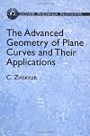 The Advanced Geometry of Plane Curves and Their Applications (Dover Phoenix Editions)