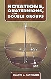 Rotations, Quaternions, and Double Groups